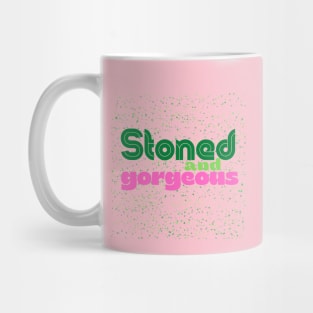 Stoned and Gorgeous 2.0 Mug